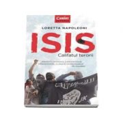 Loretta Napoleoni, ISIS. Califatul terorii