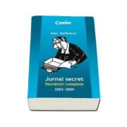 Jurnal secret. Dezvaluiri complete 2003-2009