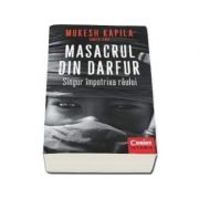 Kapila Mukesh, Masacrul din Darfur. Singur impotriva raului