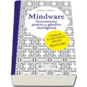 Mindware. Instrumente pentru o gandire inteligenta - Richard E. Nisbett