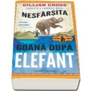 Nesfarsita goana dupa elefant - Gillian Cross