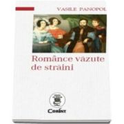 Vasile Panopol, Romance vazute de straini