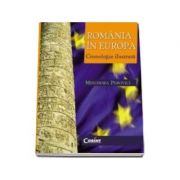 ROMANIA IN EUROPA. CRONOLOGIE ILUSTRATA