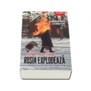 Iuri Felstinski - Rusia Explodeaza. Planul secret pentru resuscitarea KGB-ului - O condamnare directa a regimului Putin