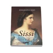 Caso Angeles, Sissi - Biografia Imparatesei Elisabeta de Austro-Ungaria