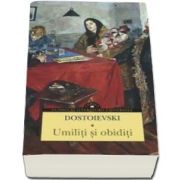 Feodor Dostoievski, Umiliti si obiditi