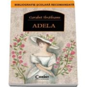 Garabet Ibraileanu - Adela - Bibliografie scolara recomanda