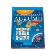 Atlasul ilustrat al lumii pentru copii. Editie, hardcover