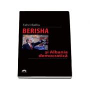 Berisha si Albania democratica