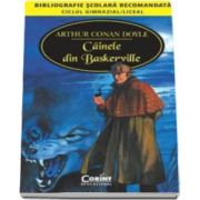 Arthur Conan Doyle, Cainele din Baskerville - Bibliografie scolara recomandata, ciclul gimnazial si liceal