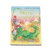 Cele mai frumoase mituri si legende din toata lumea (Traducere: Ondine Dascalita)