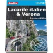 Ghid turistic Berlitz - Lacurile italiene si Verona (Incepe calatoria)