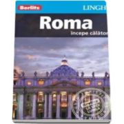 Ghid turistic Berlitz - Orasul Roma (Incepe calatoria)