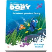 Disney - In cautarea lui Dory. Prieteni pentru Dory - 32 de planse de colorat
