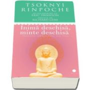 Tsoknyi Rinpoche - Inima deschisa, minte deschisa - Trezirea iubirii pure din tine