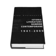 Alex Stefanescu, ISTORIA LITERATURII ROMANE CONTEMPORANE 1941 - 2000