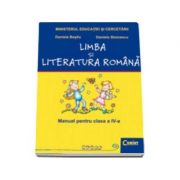 Limba si literatura romana. Manual pentru clasa a IV-a - Daniela Besliu, Daniela Stoicescu
