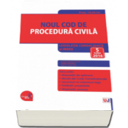Dan Lupascu, Noul Cod de procedura civila. Actualizat la 5 Iulie 2016 - Legislatie consolidata si index