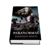 Paranormal. Cartea intai din trilogia PARANORMAL