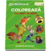 Disney - Zootropolis. Coloreaza cu Judy si Nick - Jocuri si activitai