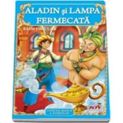 Aladin si lampa fermecata - Colectia magica a povestilor