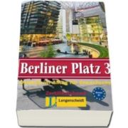 Anne Koker - Berliner Platz 3 Lehr- Und Arbeitsbuch - Manual si caiet pentru clasa a XI-a L2