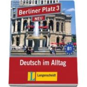 Berliner Platz 3 Neu 2 audio-CDs Zum Lehrbuchteil - CD audio aferent manualelor pentru clasa a XI-a L2