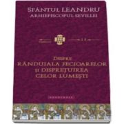 Despre randuiala fecioarelor si dispretuirea celor lumesti - Sfantul Leandru, Arhiepiscopul Sevillei