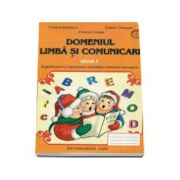 Domeniul limba si comunicare - Nivel I - Caiet de activitati pentru gradinita - Autori: Cristina Beldianu, Estera Tintesan, Florica Costea