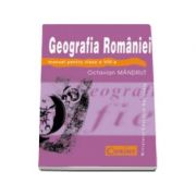 Geografia Romaniei manual pentru clasa a VIII-a - Octavian Mandrut
