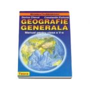 Geografie generala, manual pentru clasa a V-a - Cheval, Dorina