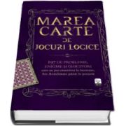 Marea carte de jocuri logice - 197 de probleme, enigme si ghicitori