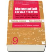 Petre Simion - Matematica clasa a IX-a. Breviar teoretic cu exercitii si probleme propuse si rezolvate, teste de evaluare, teste sumative (Editie 2016)