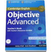 ODell Felicity - Objective Advanced Teachers Book with Teachers Resources CD-ROM 4th Edition - Manualul profesorului pentru clasa a XI-a