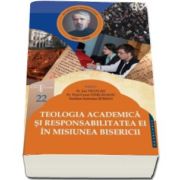 Ion Vicovan, Teologia academica si responsabilitatea ei in misiunea Bisericii