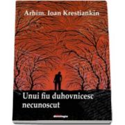 Unui fiu duhovnicesc necunoscut (Ioan Krestiankin)