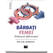 Pilar Sordo - Barbati. Femei - Traiasca diferenta