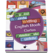 Cartea primelor mele CUVINTE - My First Words Writing English Book