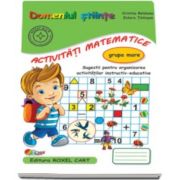 Domeniul stiinte. Activitati matematice. Caiet pentru gradinita, grupa mare - Sugestii pentru organizarea activitatilor instructiv-educative (Editie 2015)