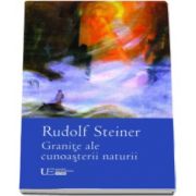 Rudolf Steiner, Granite ale cunoasterii naturii