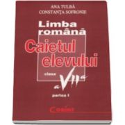 Limba romana-caietul elevului clasa a VII-a- Partea I, Fonetica, Vocabular, Morfologie, Sintaxa, Comunicare