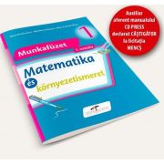 Iliana Dumitrescu, Matematica si explorarea mediului. Caiet de lucru pentru clasa I - Versiune in limba maghiara