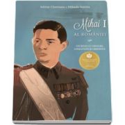 Mihai I al Romaniei - Un rege cu onoare, loialitate si credinta