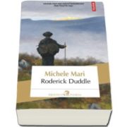 Roderick Duddle (Traducere din limba italiana si note de Cerasela Barbone)