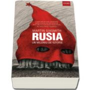 Rusia - Un mileniu de istorie (Martin Sixsmith)