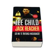 Lee Child, Sa nu te intorci niciodata!