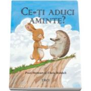 Paul Stewart - Ce-ti aduci aminte - Pentru copii intre 4 si 10 ani