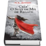 Cele O Suta de Mii de Regate - N. K. Jemisin