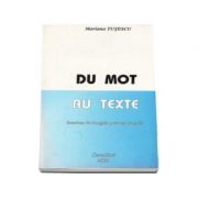 Du Mot au Texte - Exercices de francais pour les avances (Mariana Tutescu)