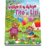 Invatam si ne distram cu Tito si Lizi - Carte de activitati si jocuri pentru gradinita (Cristina Tarlescu)